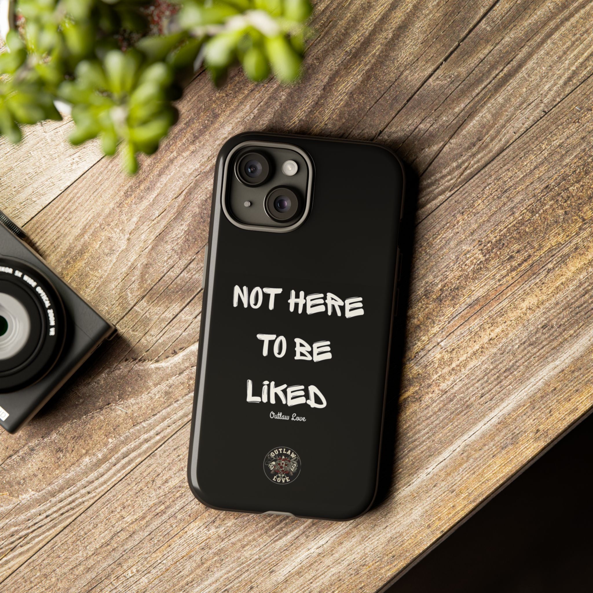 Phone Case — "Not Here to Be Liked" Matte Black Protective Cover