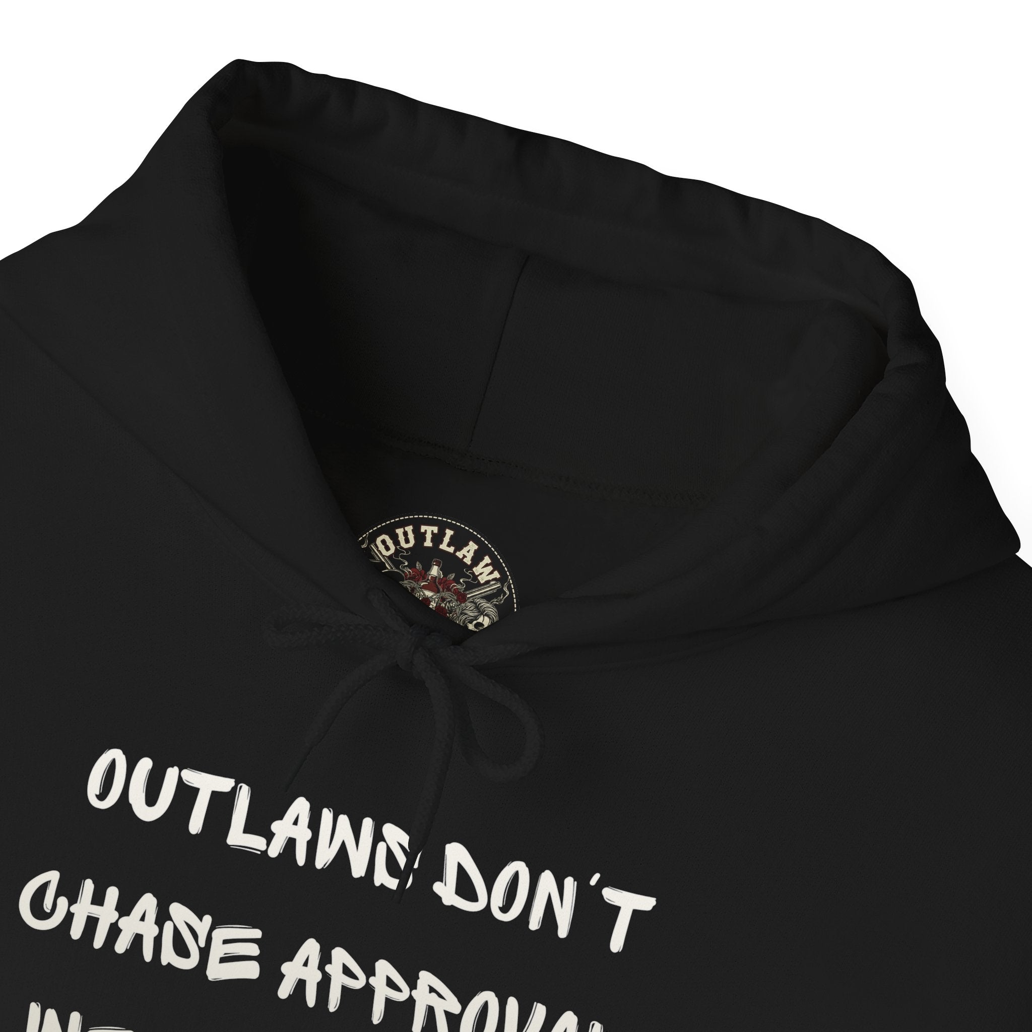 Outlaws Don’t Chase Approval — Graphic Hoodie (Bold Quote Streetwear)