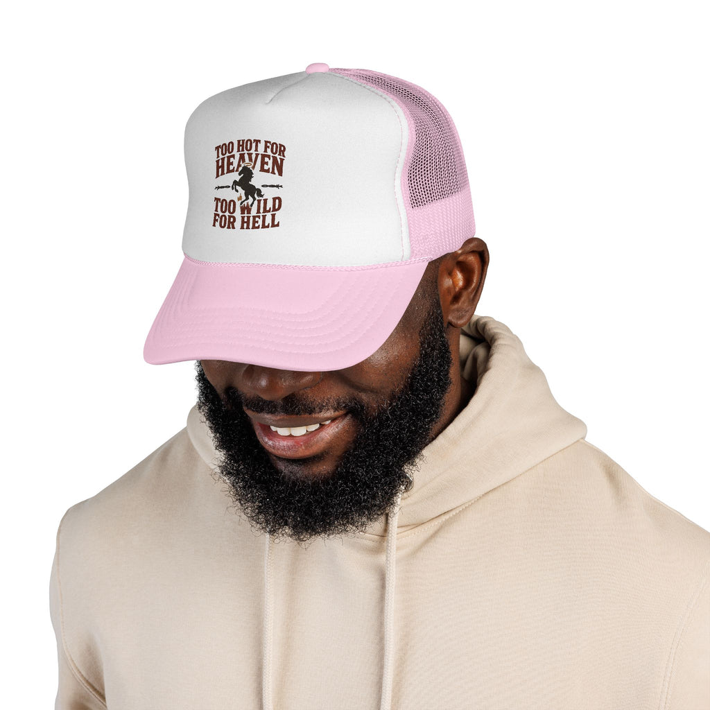 Too Hot for Heaven Too Wild for Hell Trucker Cap — Outlaw Love Embroidered Hat