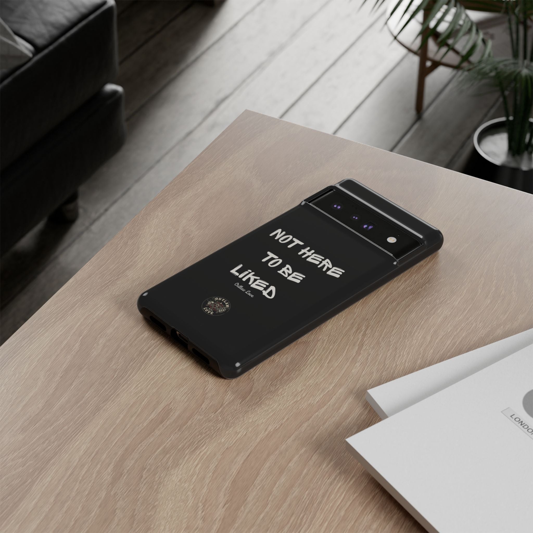 Phone Case — "Not Here to Be Liked" Matte Black Protective Cover