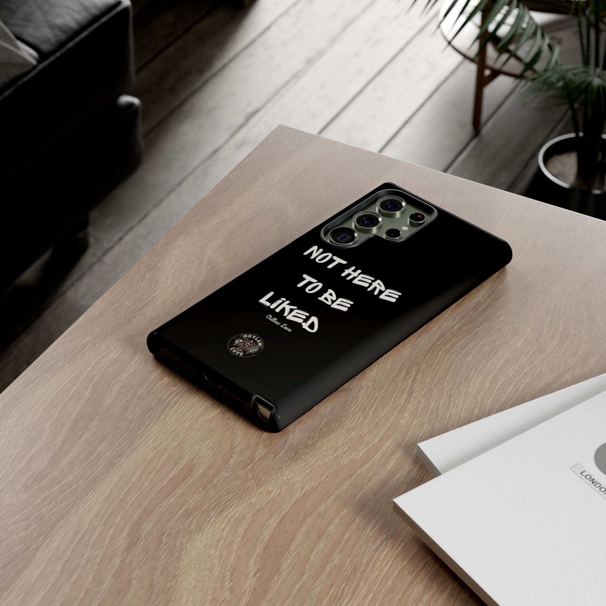Phone Case — "Not Here to Be Liked" Matte Black Protective Cover