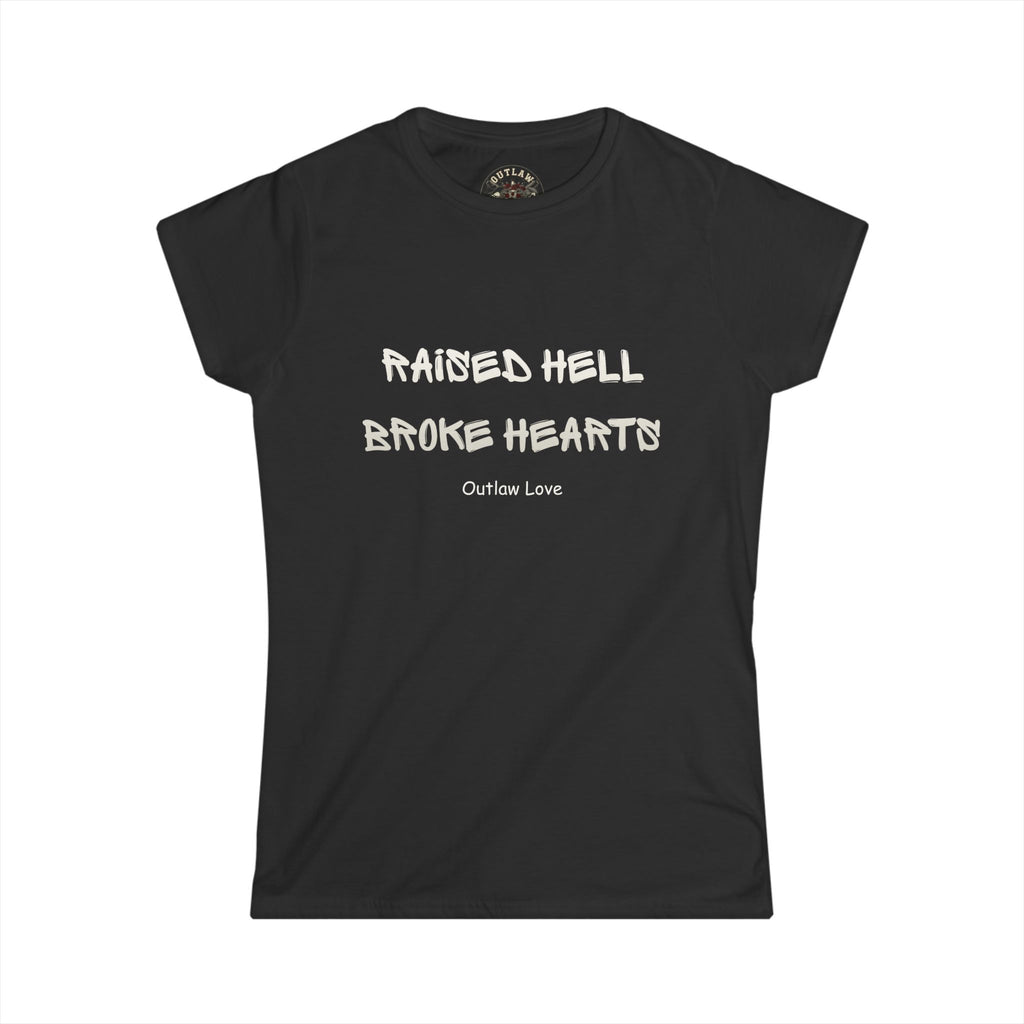 Raised Hell Broke Hearts Women's Tee — Outlaw Love Rock Shirt