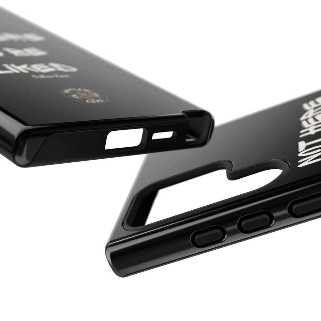 Phone Case — "Not Here to Be Liked" Matte Black Protective Cover
