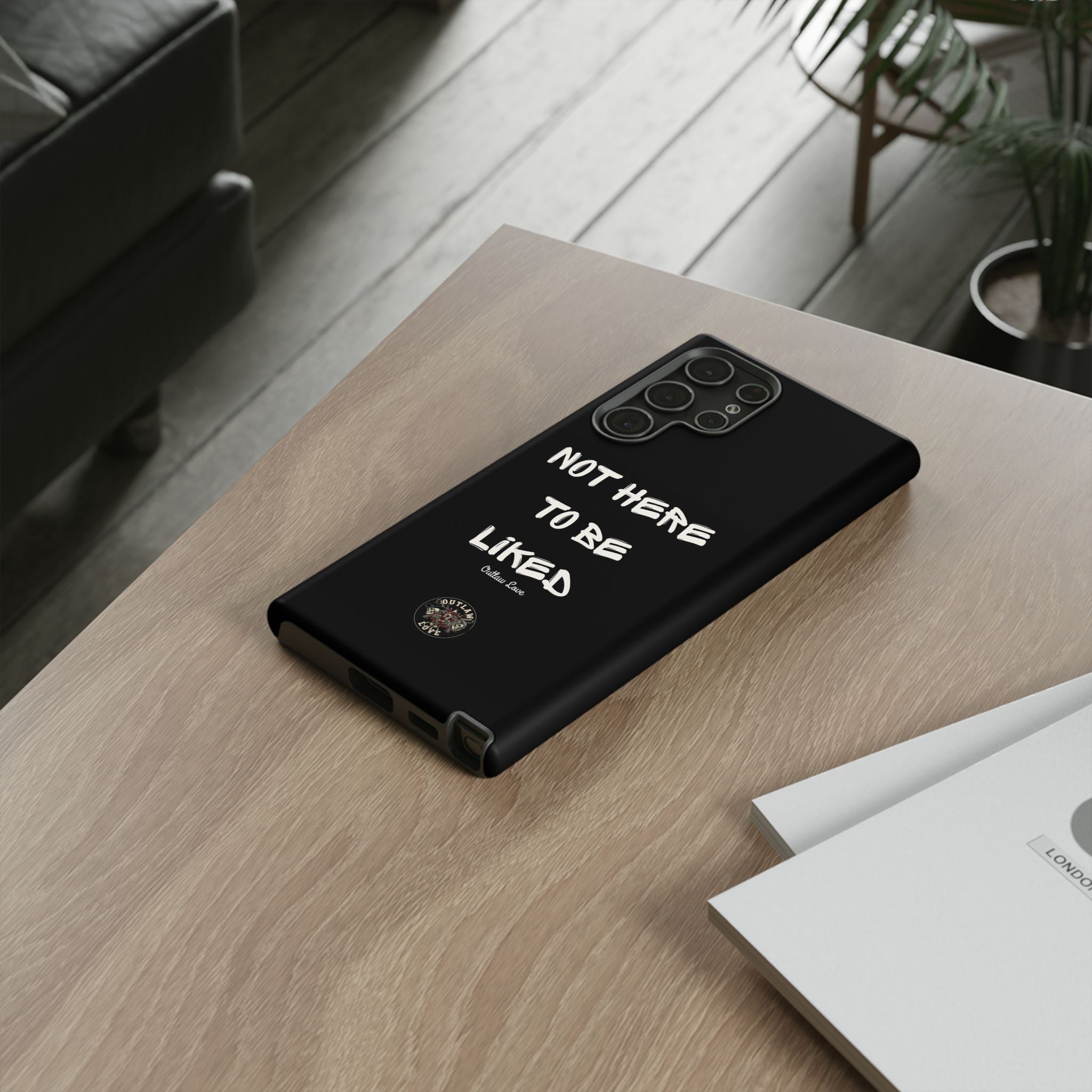 Phone Case — "Not Here to Be Liked" Matte Black Protective Cover
