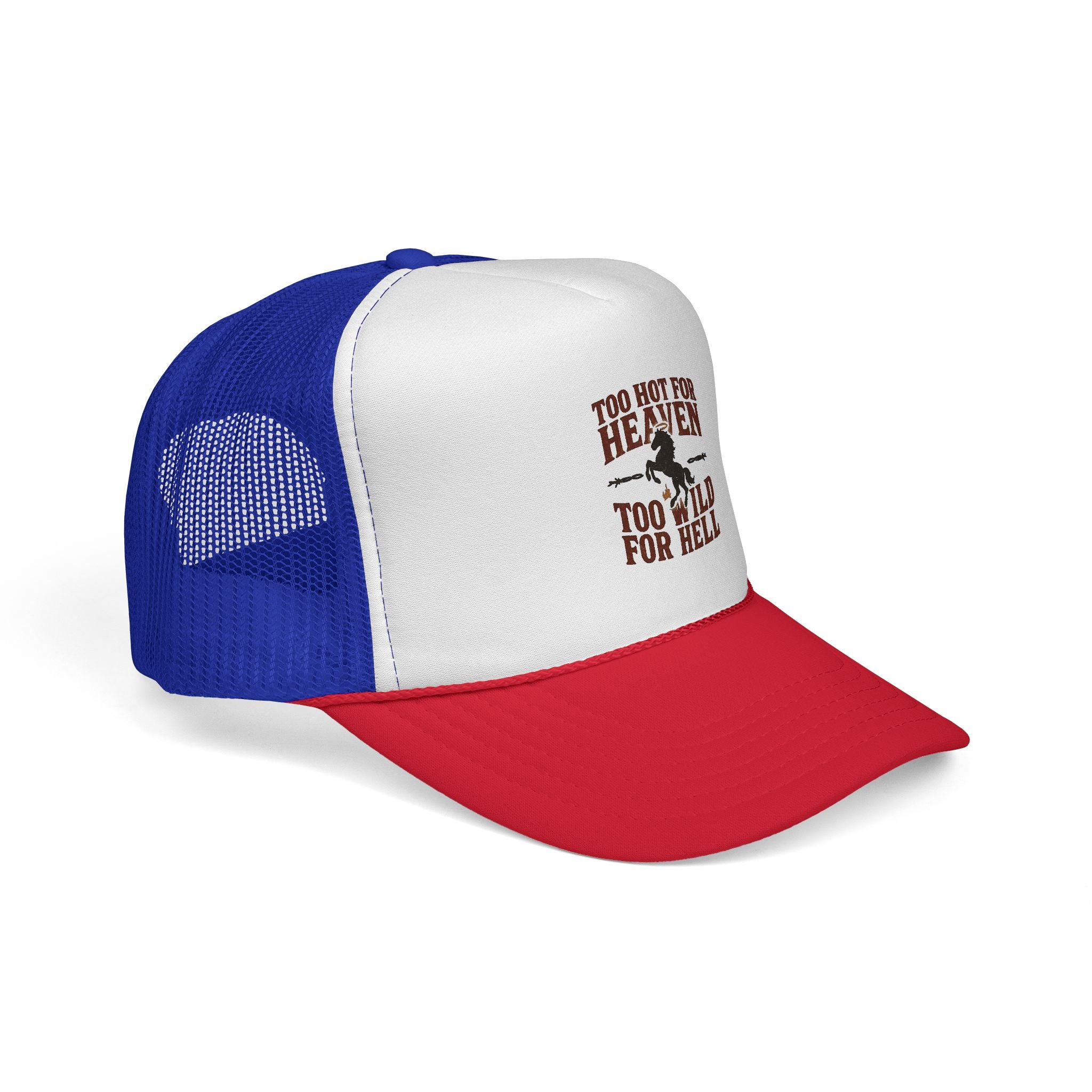 Too Hot for Heaven Too Wild for Hell Trucker Cap — Outlaw Love Embroidered Hat