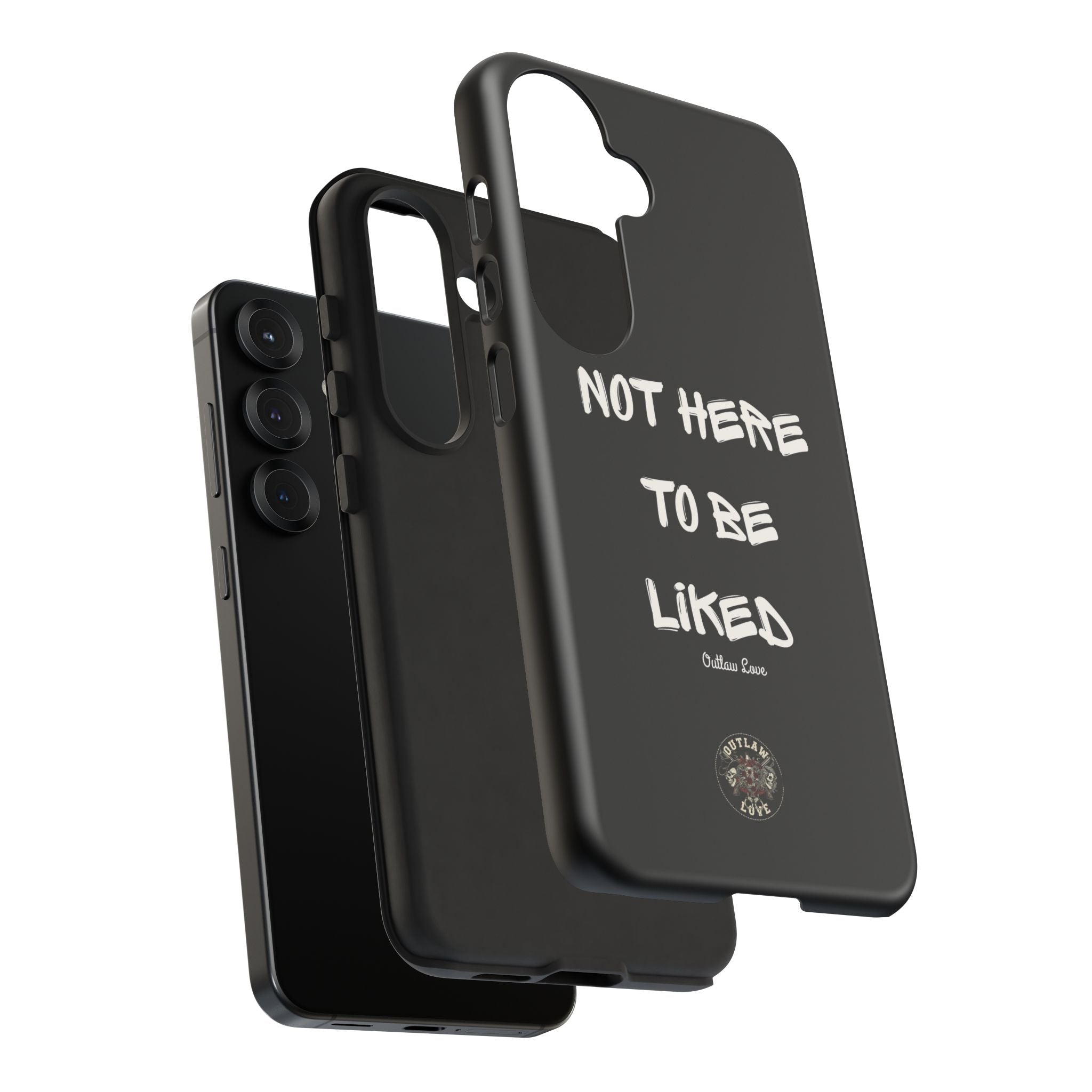 Phone Case — "Not Here to Be Liked" Matte Black Protective Cover