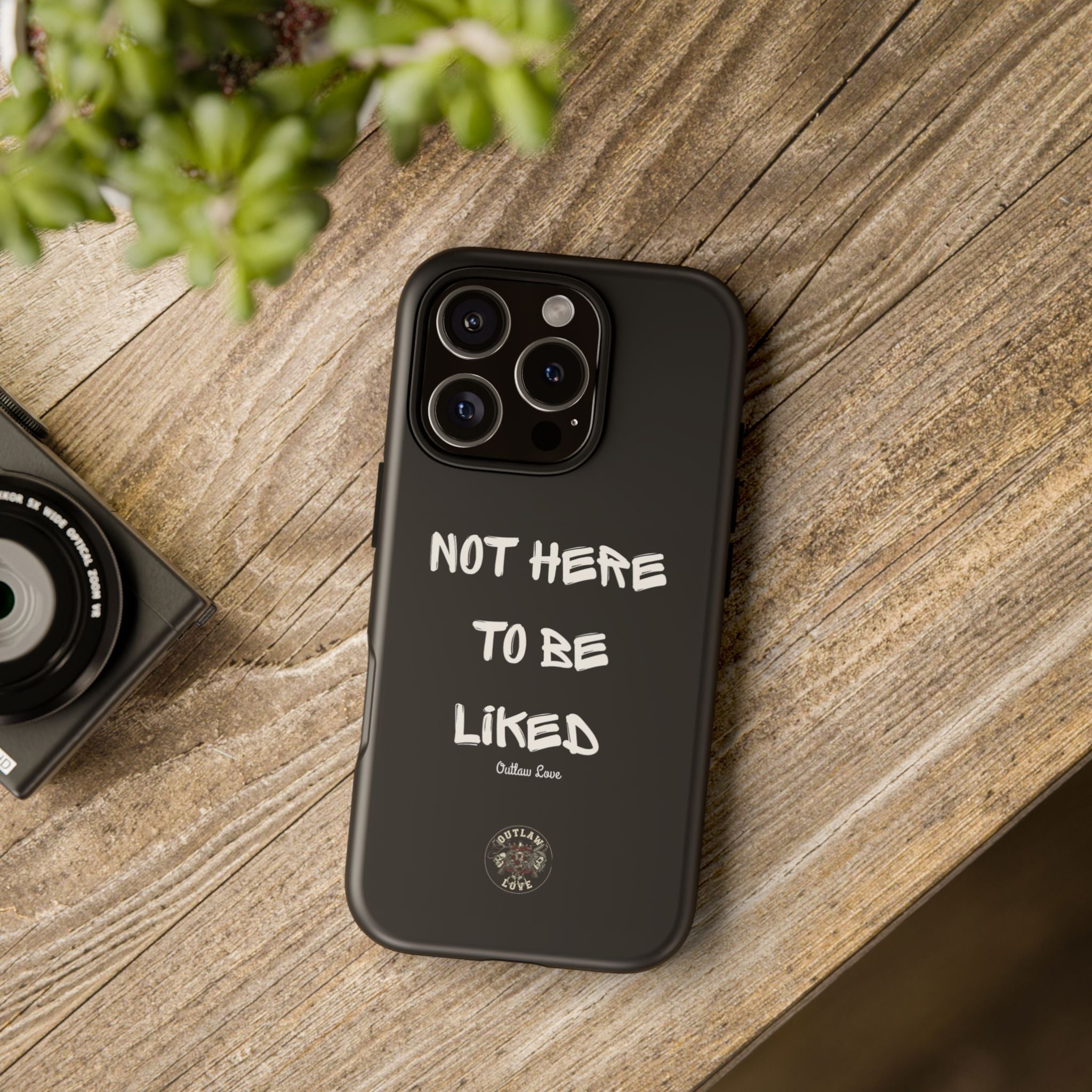 Phone Case — "Not Here to Be Liked" Matte Black Protective Cover