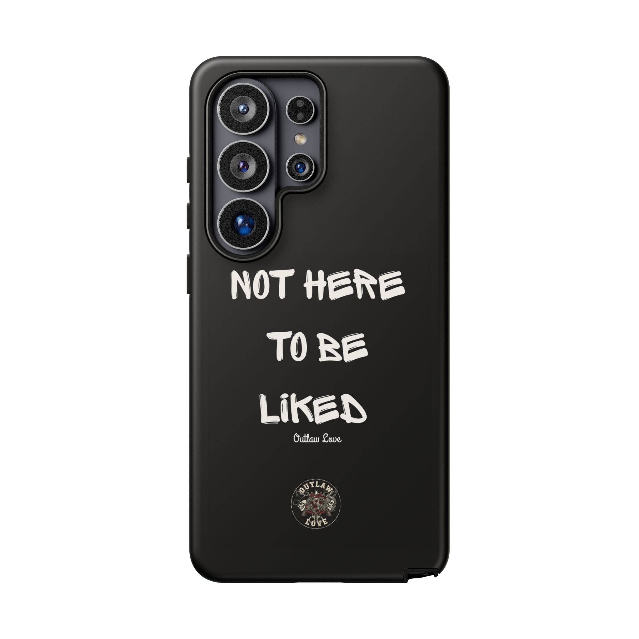 Phone Case — "Not Here to Be Liked" Matte Black Protective Cover