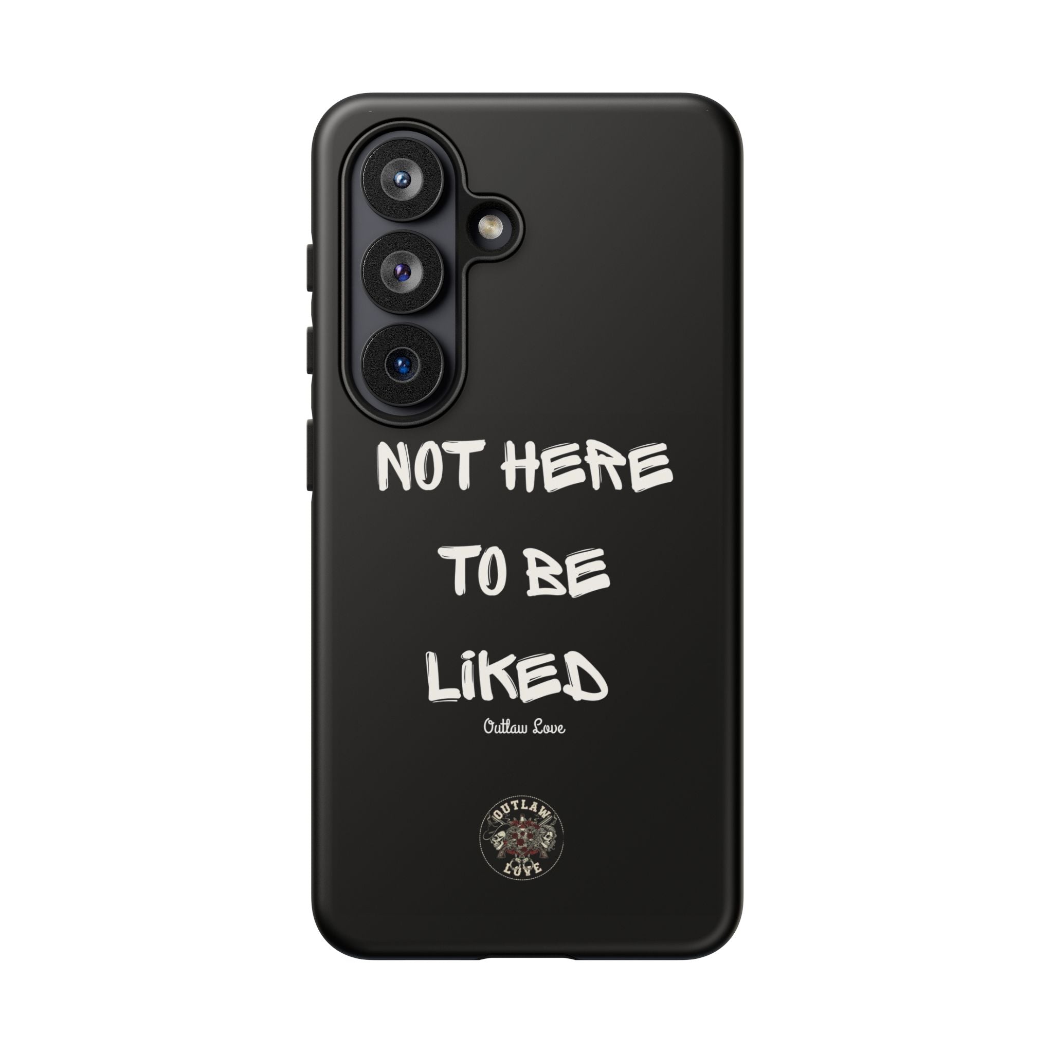 Phone Case — "Not Here to Be Liked" Matte Black Protective Cover