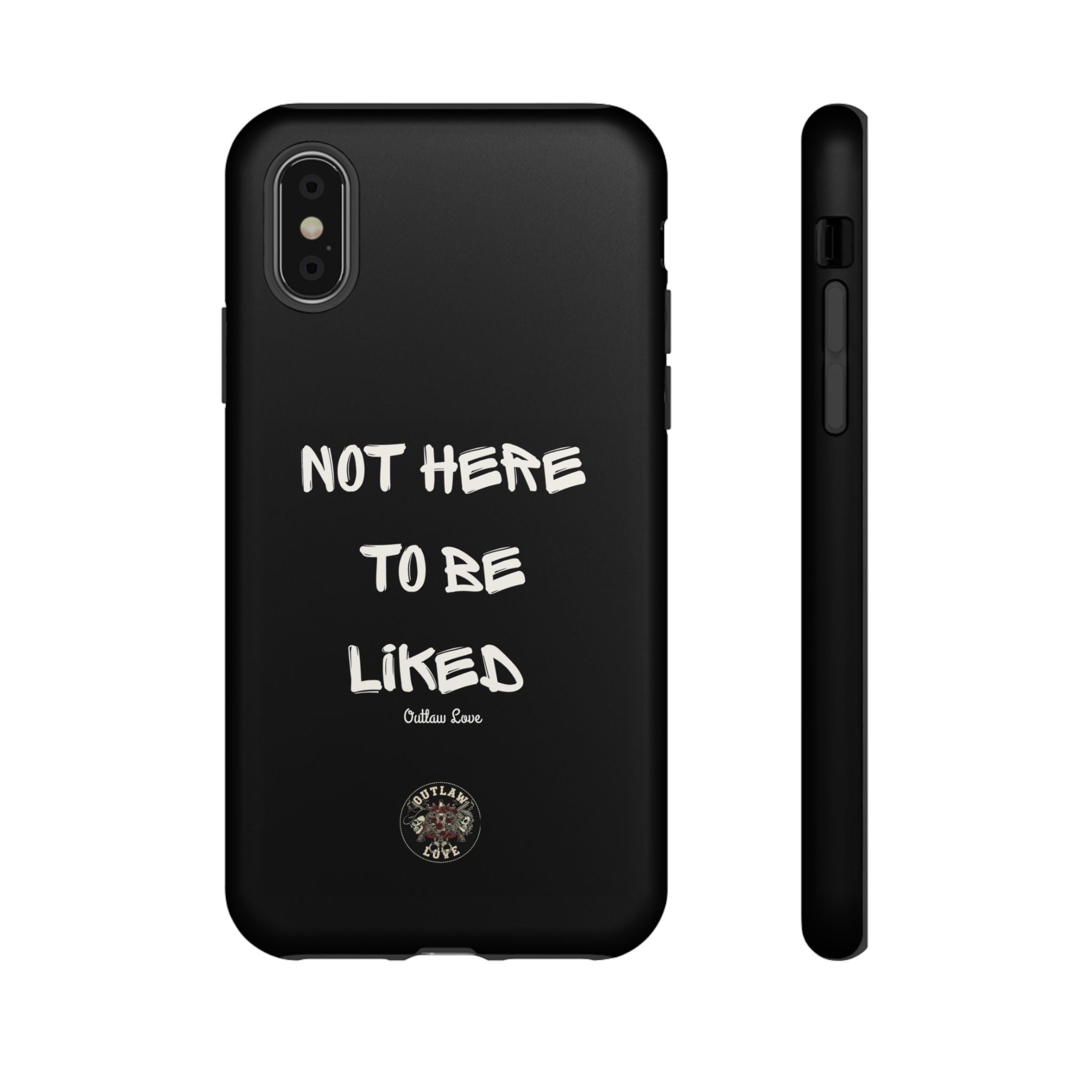 Phone Case — "Not Here to Be Liked" Matte Black Protective Cover