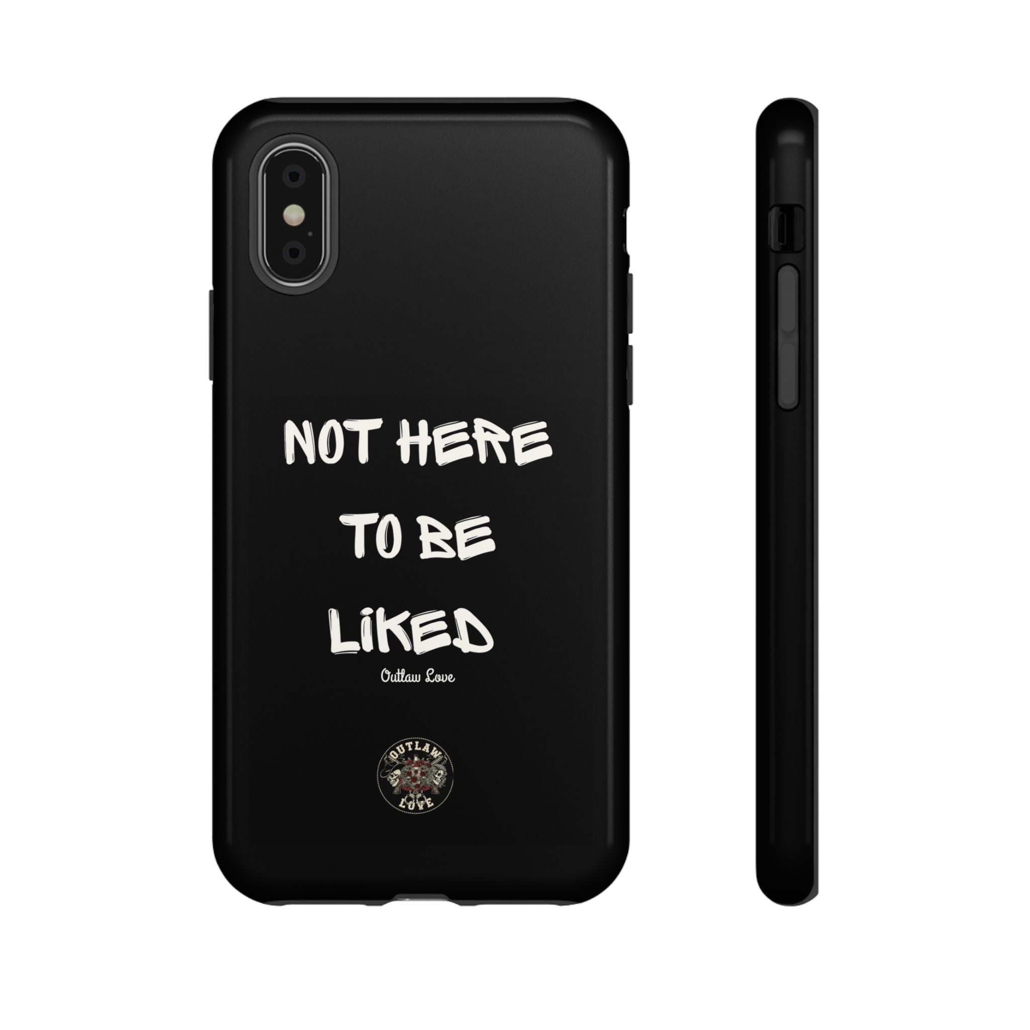 Phone Case — "Not Here to Be Liked" Matte Black Protective Cover