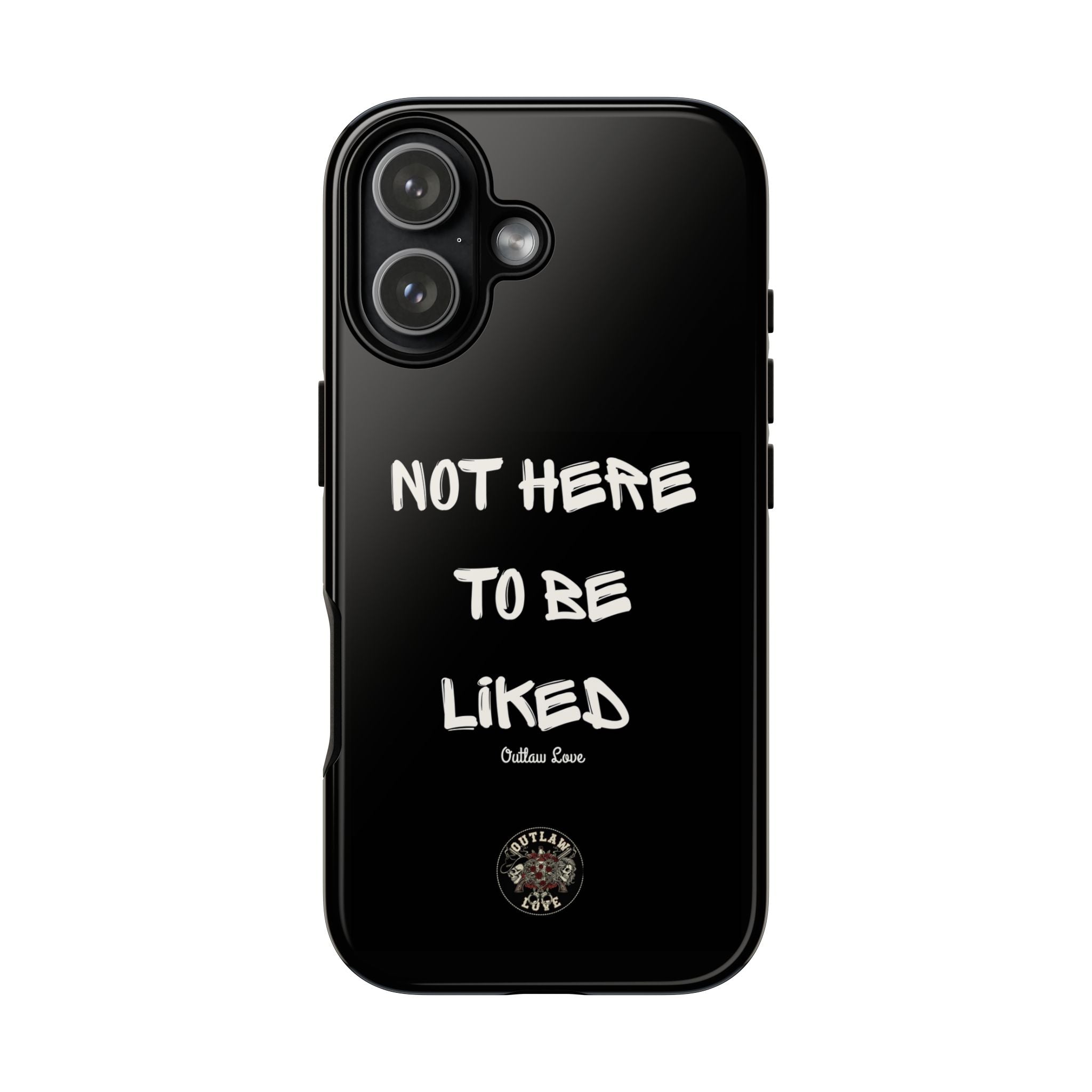 Phone Case — "Not Here to Be Liked" Matte Black Protective Cover