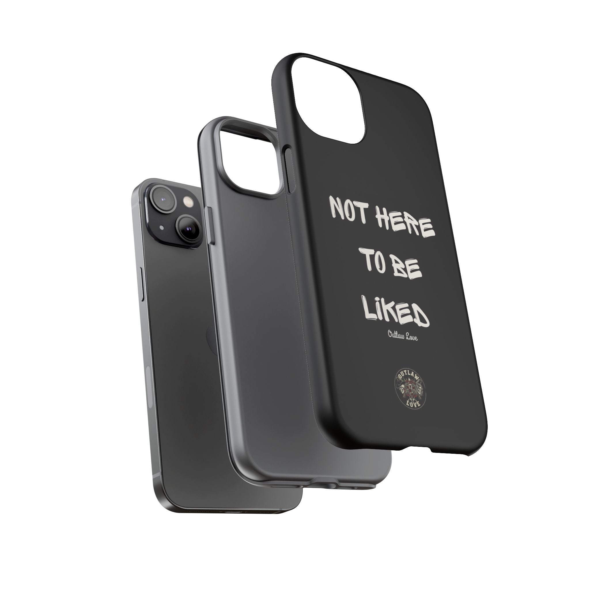 Phone Case — "Not Here to Be Liked" Matte Black Protective Cover