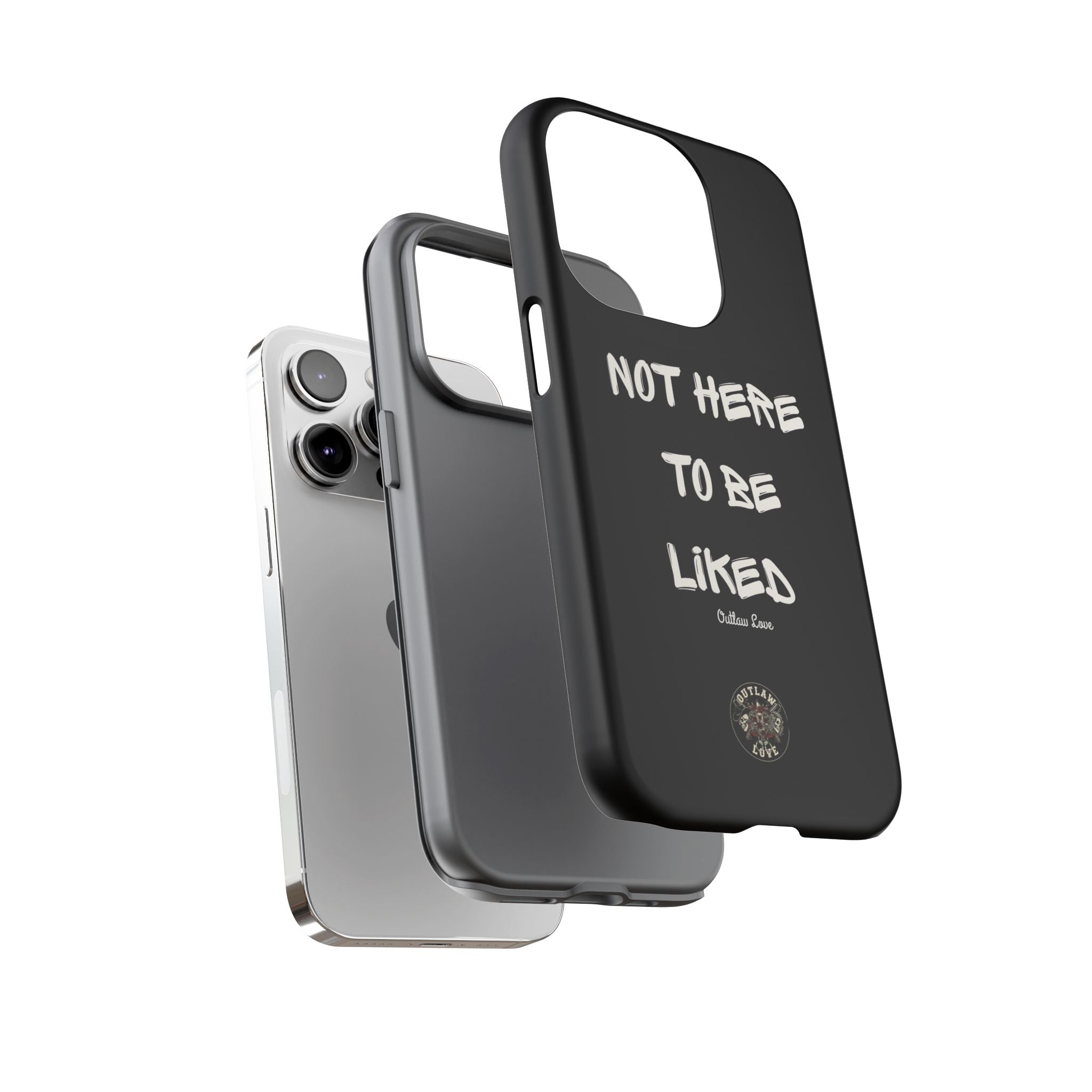 Phone Case — "Not Here to Be Liked" Matte Black Protective Cover