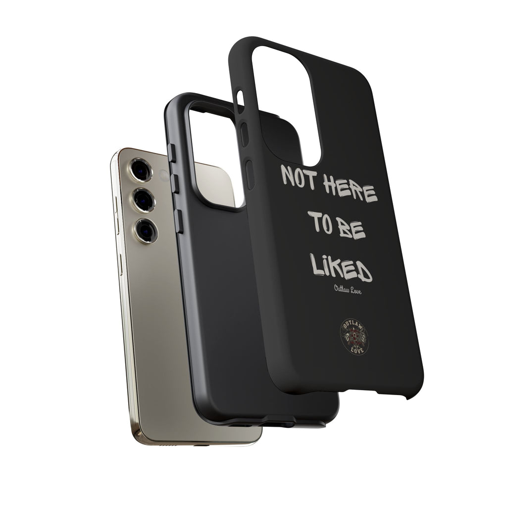 Phone Case — "Not Here to Be Liked" Matte Black Protective Cover