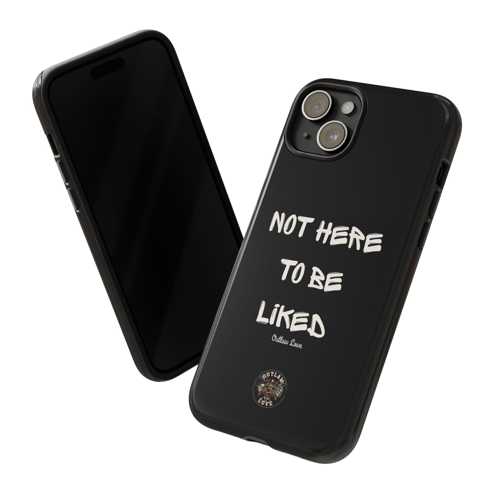 Phone Case — "Not Here to Be Liked" Matte Black Protective Cover