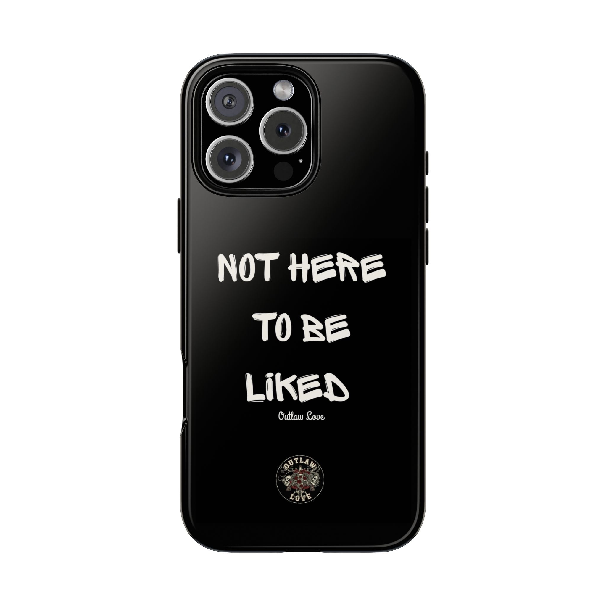 Phone Case — "Not Here to Be Liked" Matte Black Protective Cover