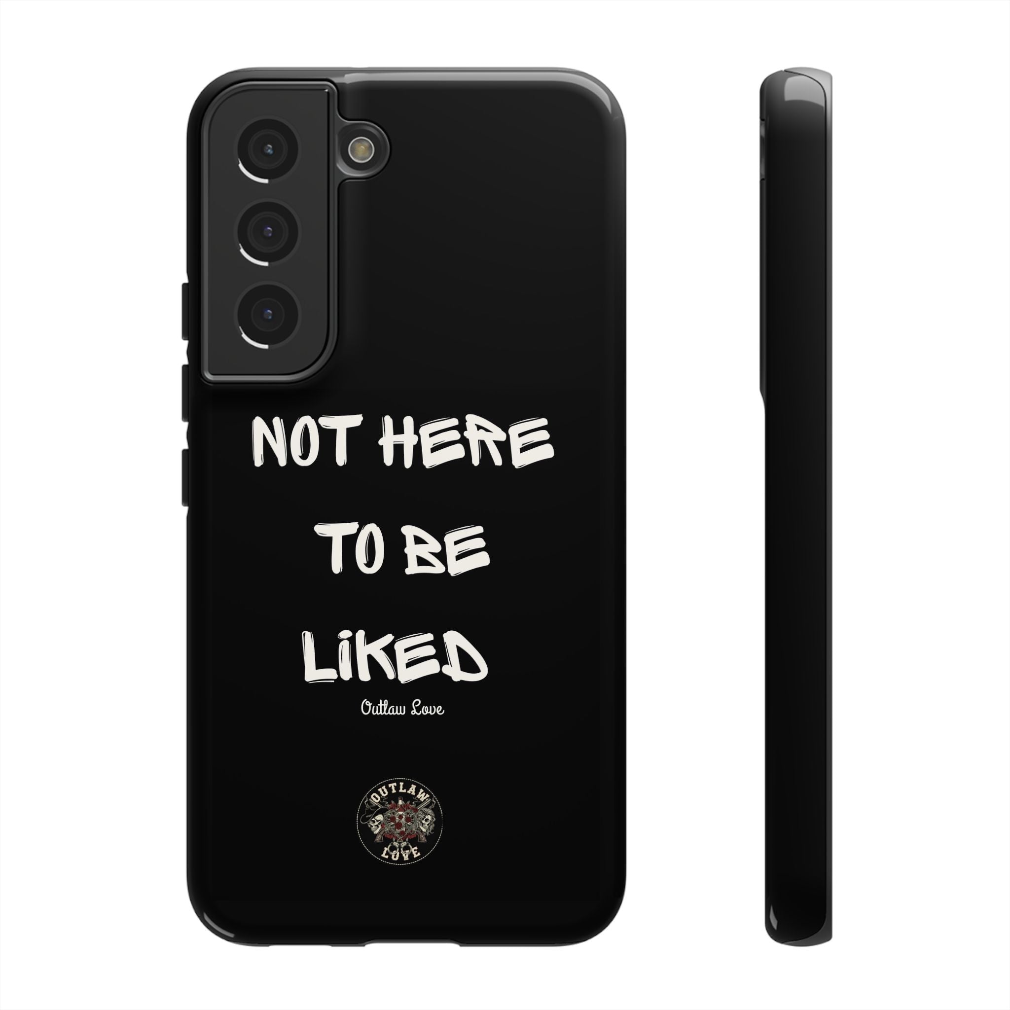 Phone Case — "Not Here to Be Liked" Matte Black Protective Cover