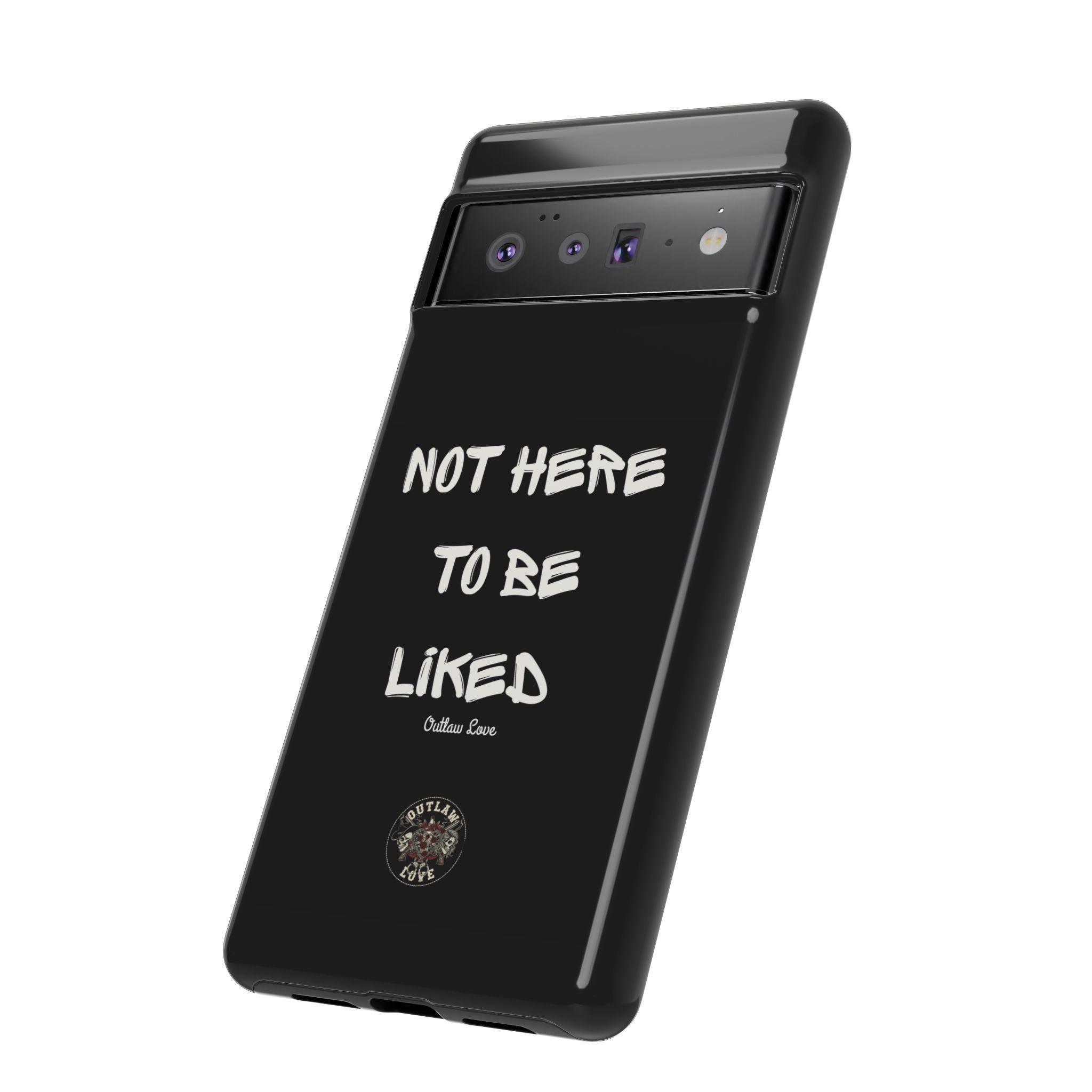 Phone Case — "Not Here to Be Liked" Matte Black Protective Cover