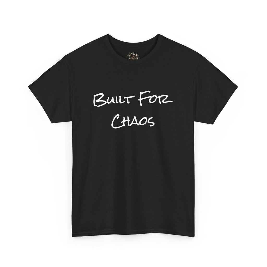 Built for Chaos - Unisex T-Shirt