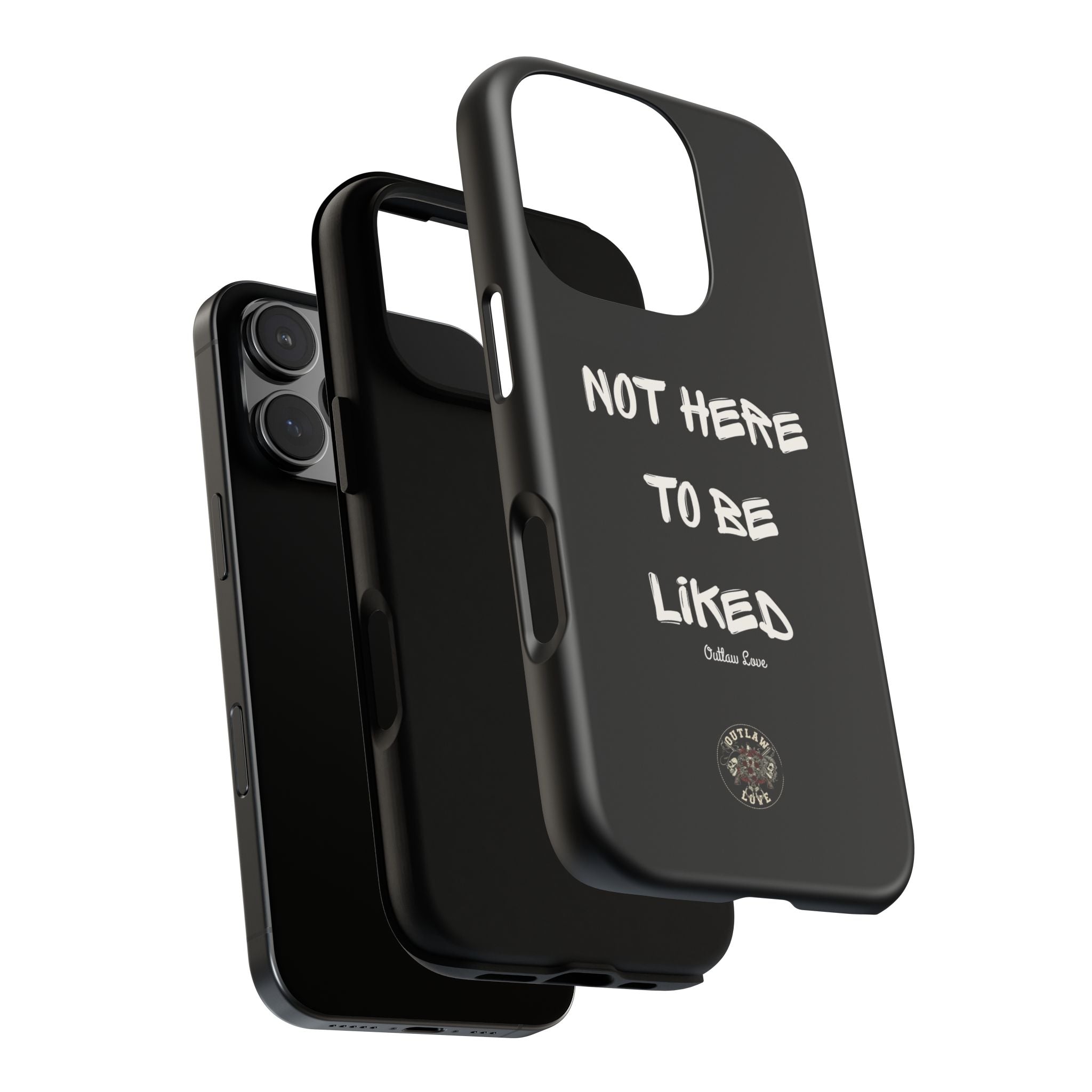 Phone Case — "Not Here to Be Liked" Matte Black Protective Cover