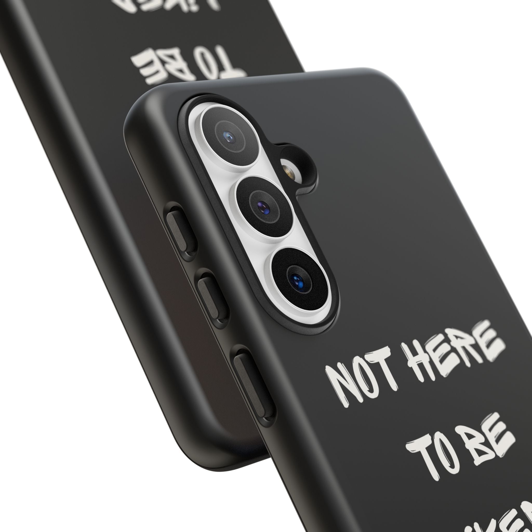 Phone Case — "Not Here to Be Liked" Matte Black Protective Cover