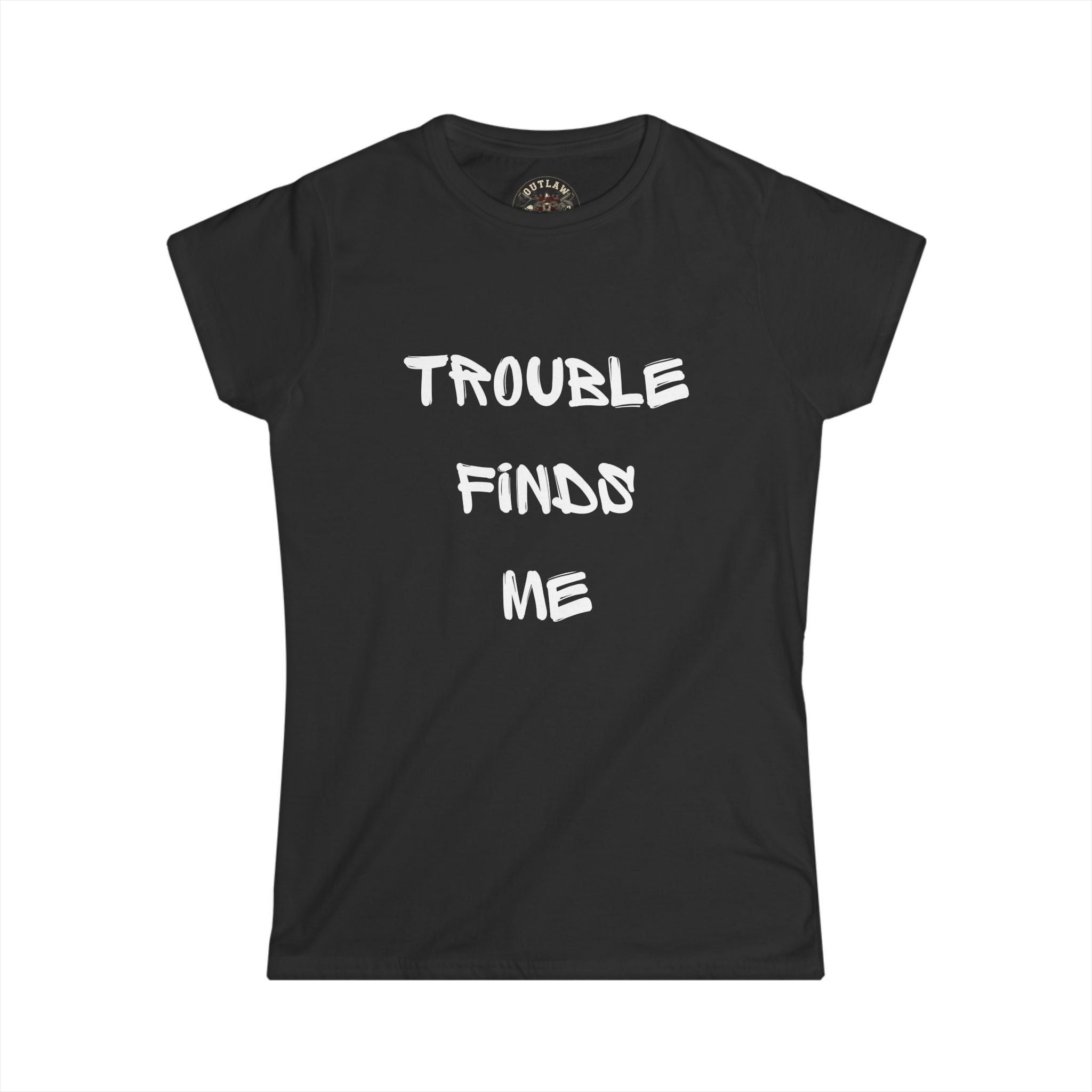 Trouble Finds Me – Women’s Outlaw Tee | Outlaw Love