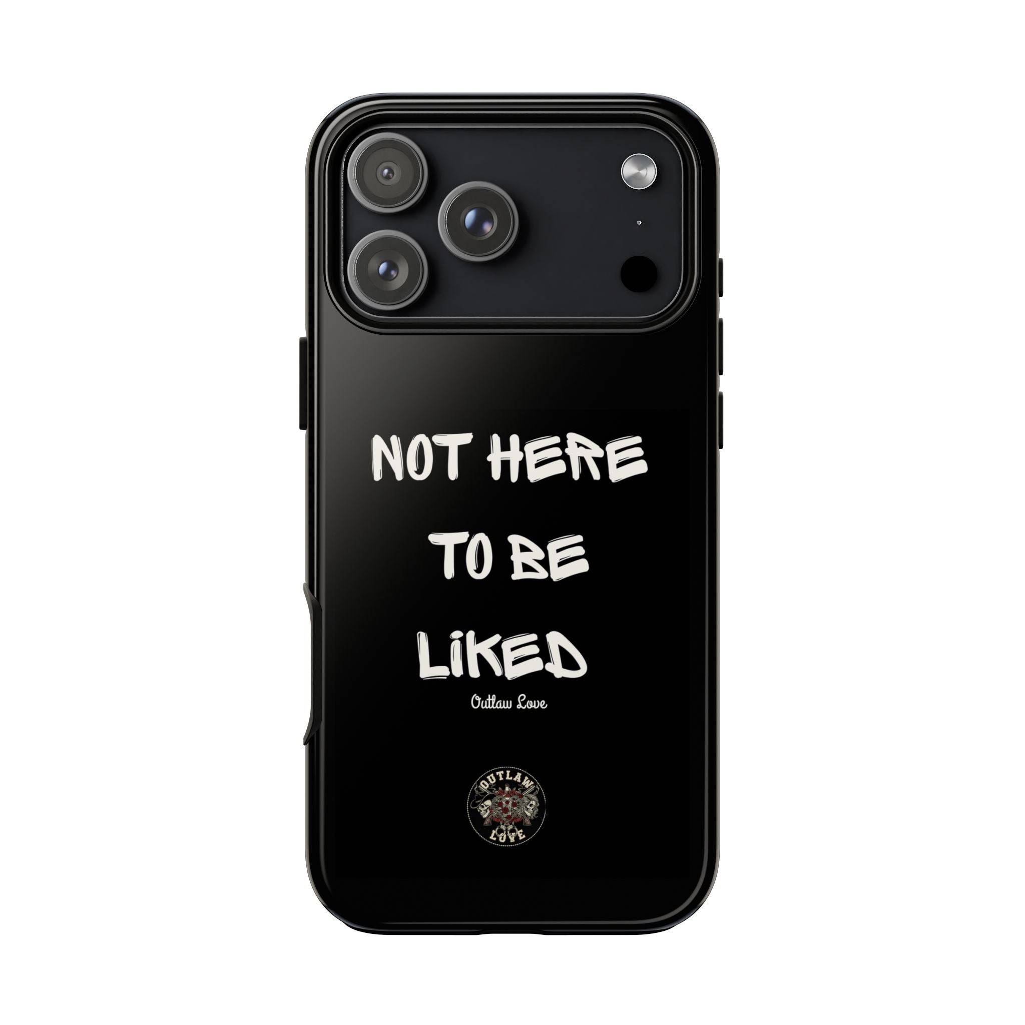 Phone Case — "Not Here to Be Liked" Matte Black Protective Cover