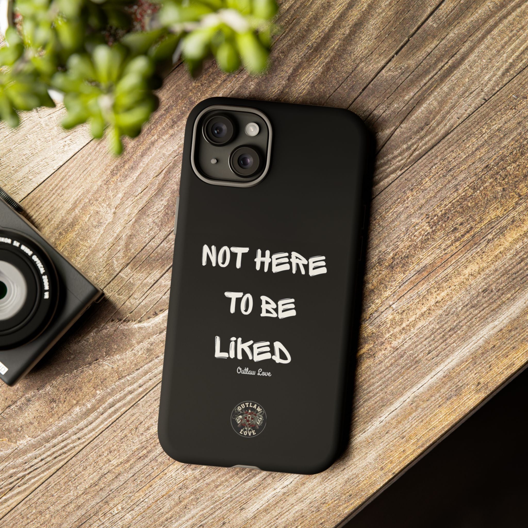 Phone Case — "Not Here to Be Liked" Matte Black Protective Cover