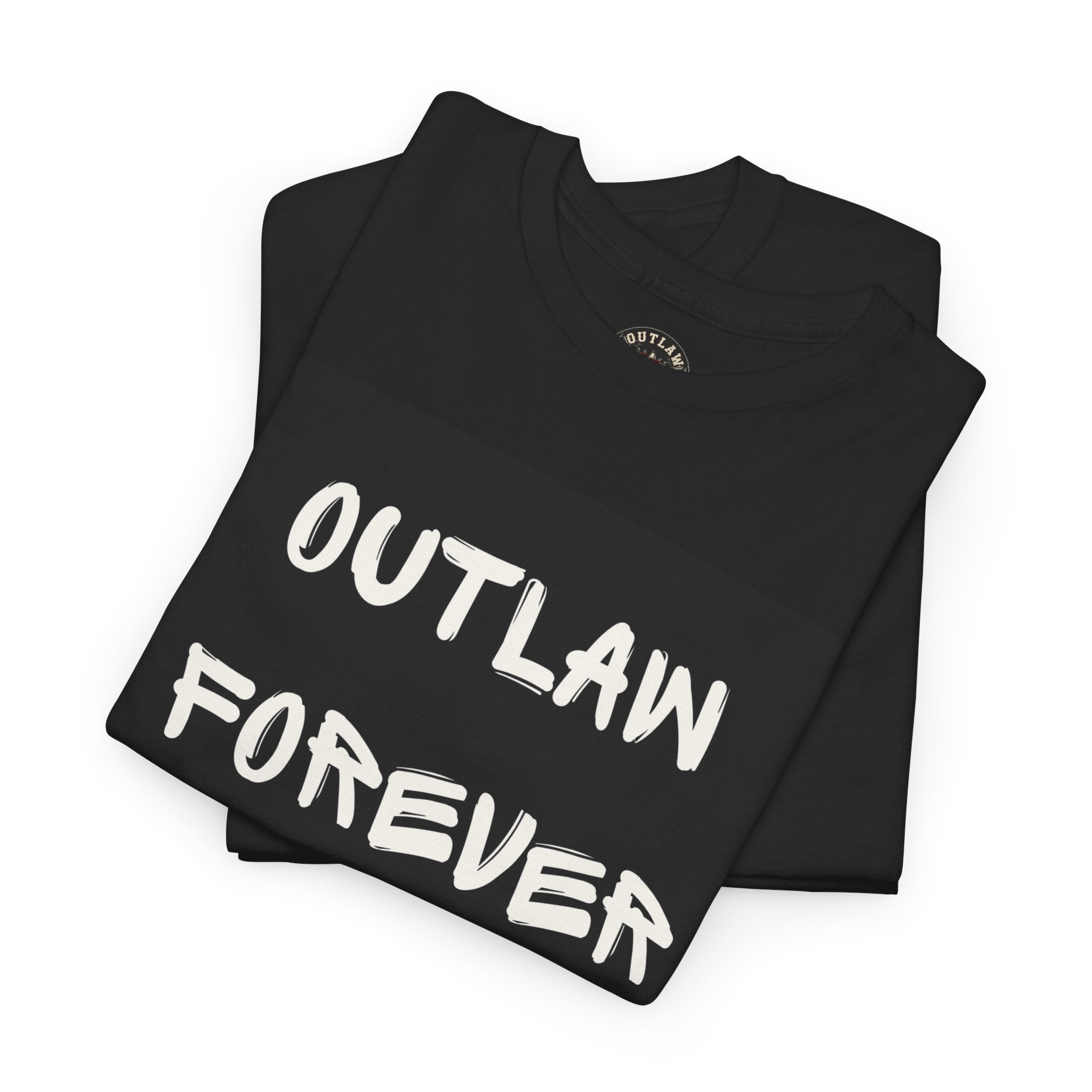 Outlaw Forever Tee — Bold Streetwear T-Shirt With Attitude