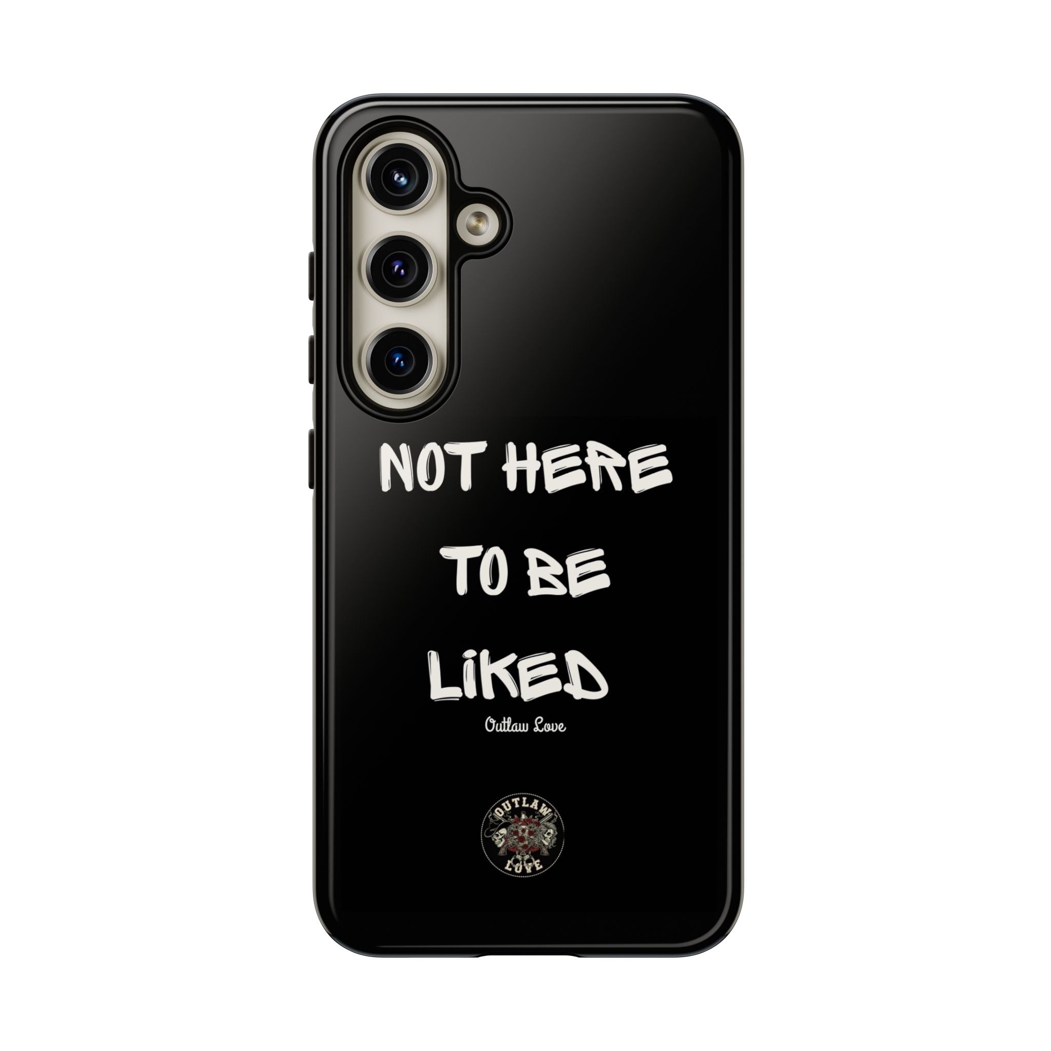 Phone Case — "Not Here to Be Liked" Matte Black Protective Cover