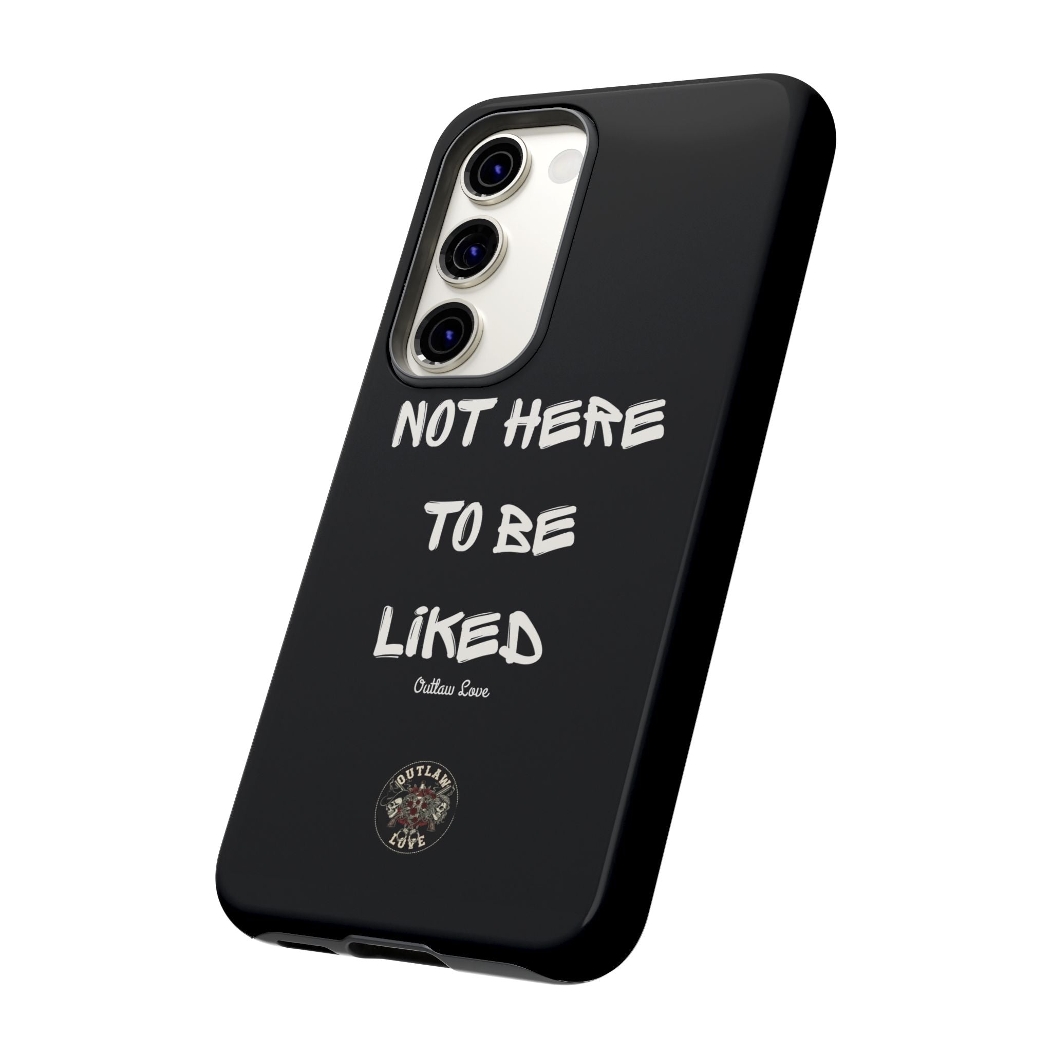Phone Case — "Not Here to Be Liked" Matte Black Protective Cover