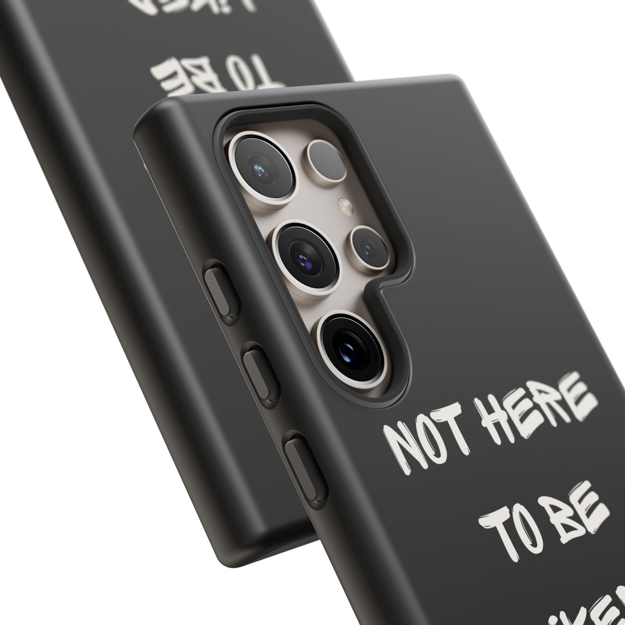 Phone Case — "Not Here to Be Liked" Matte Black Protective Cover
