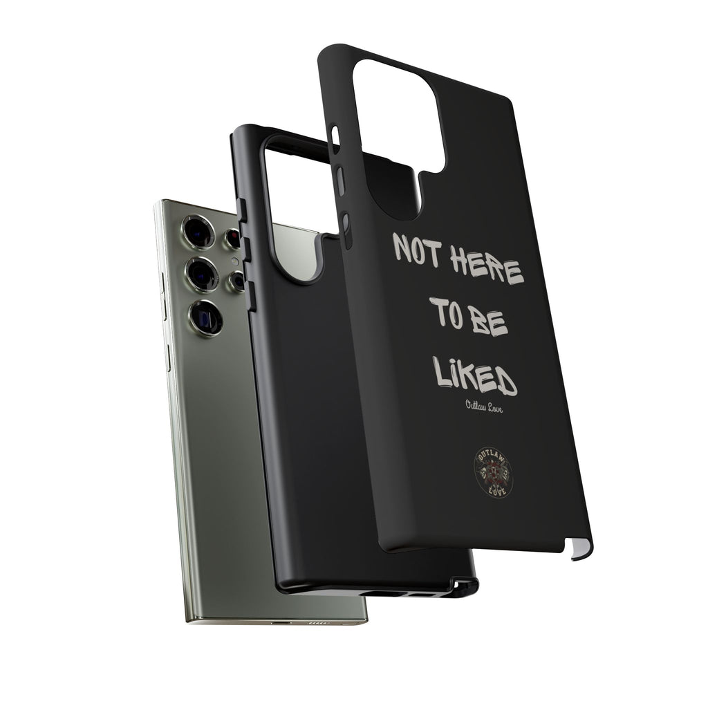 Phone Case — "Not Here to Be Liked" Matte Black Protective Cover