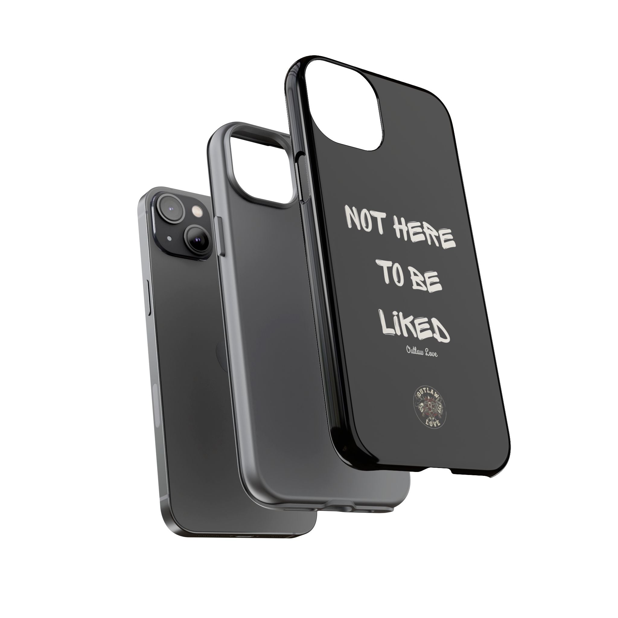Phone Case — "Not Here to Be Liked" Matte Black Protective Cover