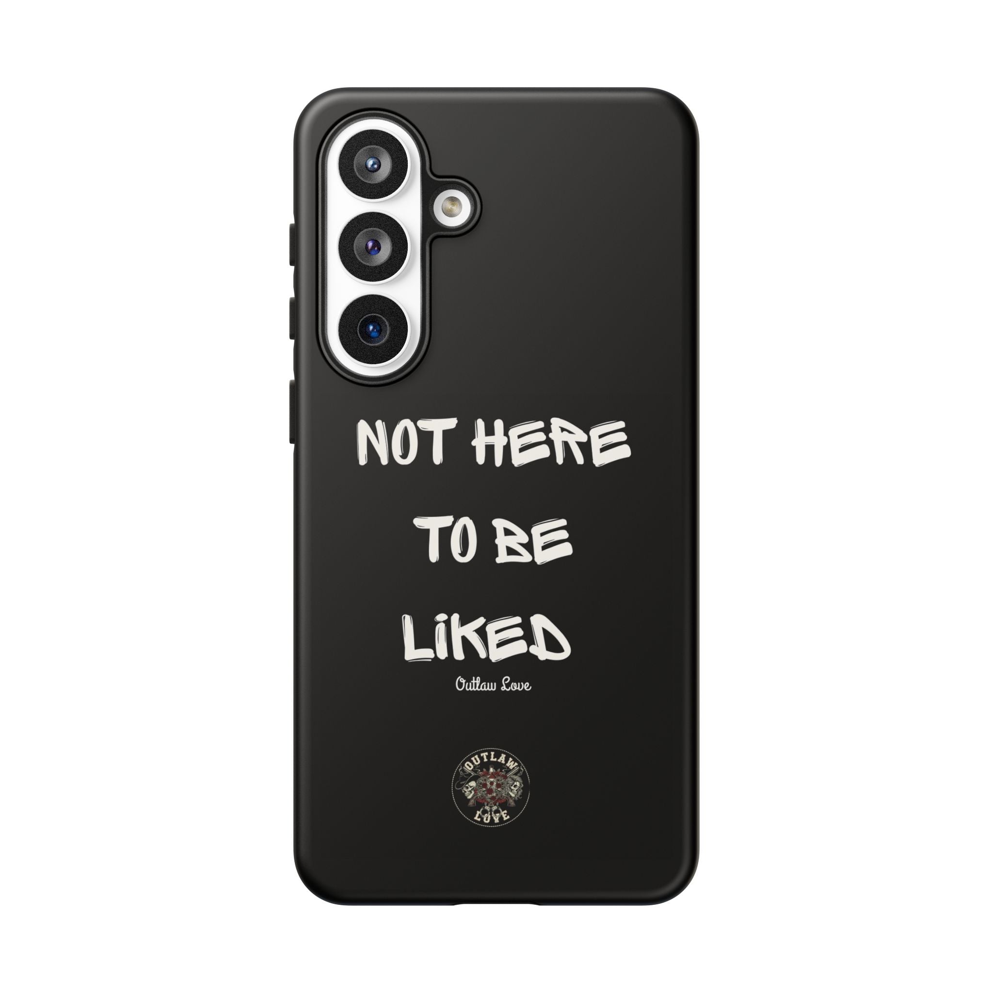 Phone Case — "Not Here to Be Liked" Matte Black Protective Cover