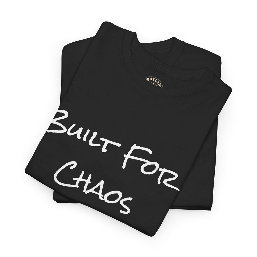 Built for Chaos - Unisex T-Shirt