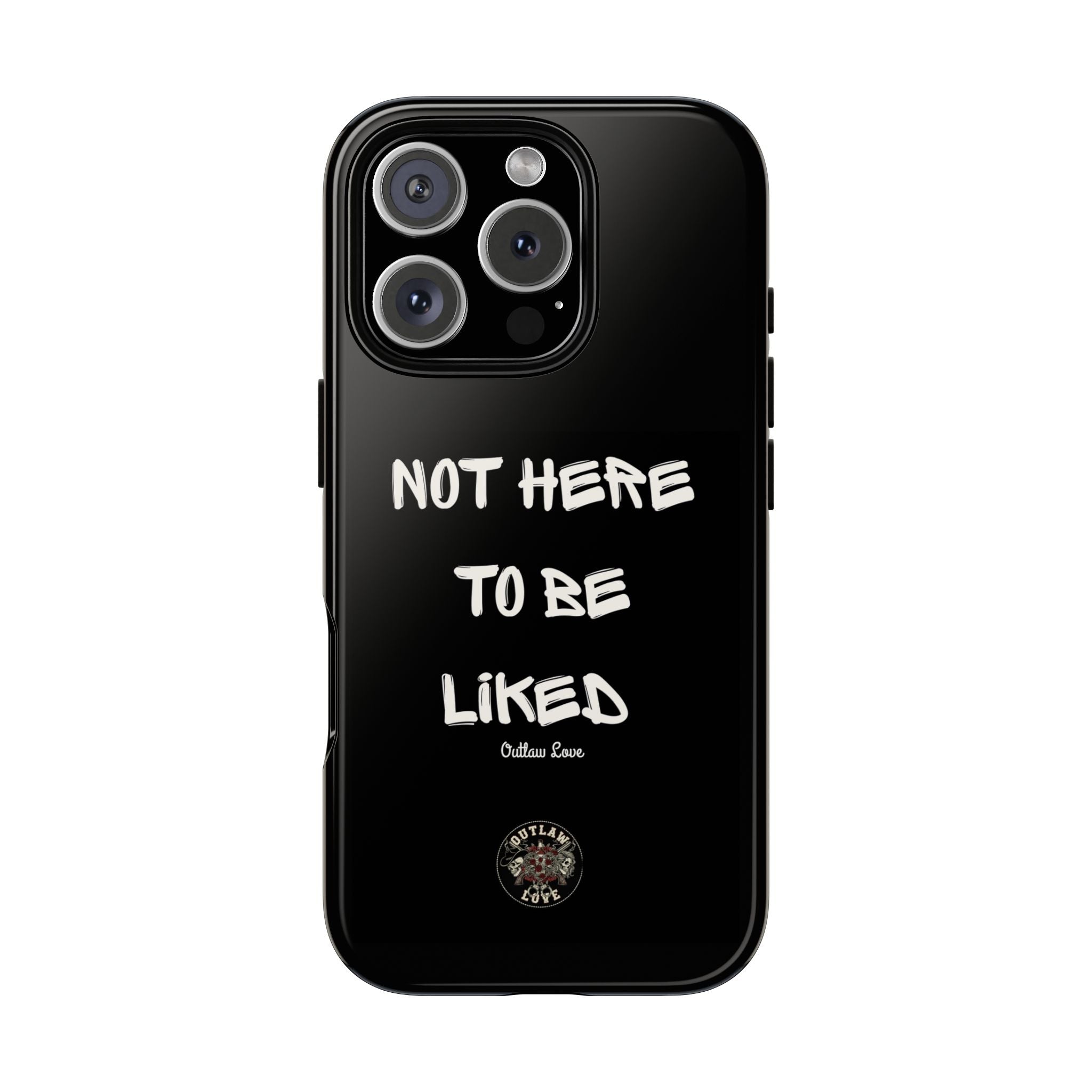 Phone Case — "Not Here to Be Liked" Matte Black Protective Cover