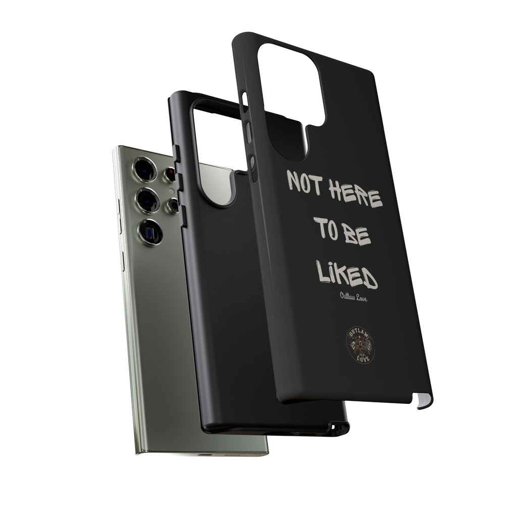 Phone Case — "Not Here to Be Liked" Matte Black Protective Cover