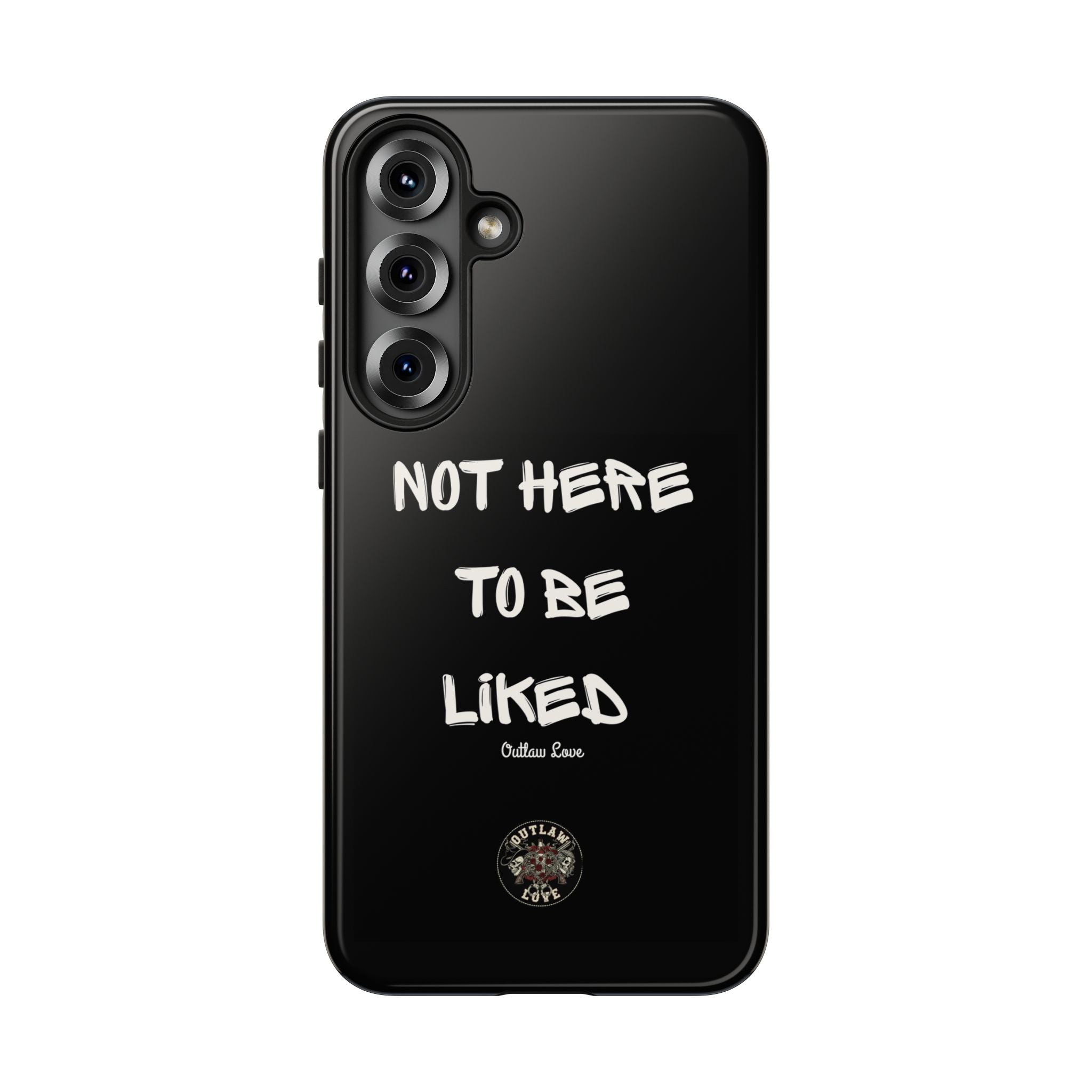 Phone Case — "Not Here to Be Liked" Matte Black Protective Cover