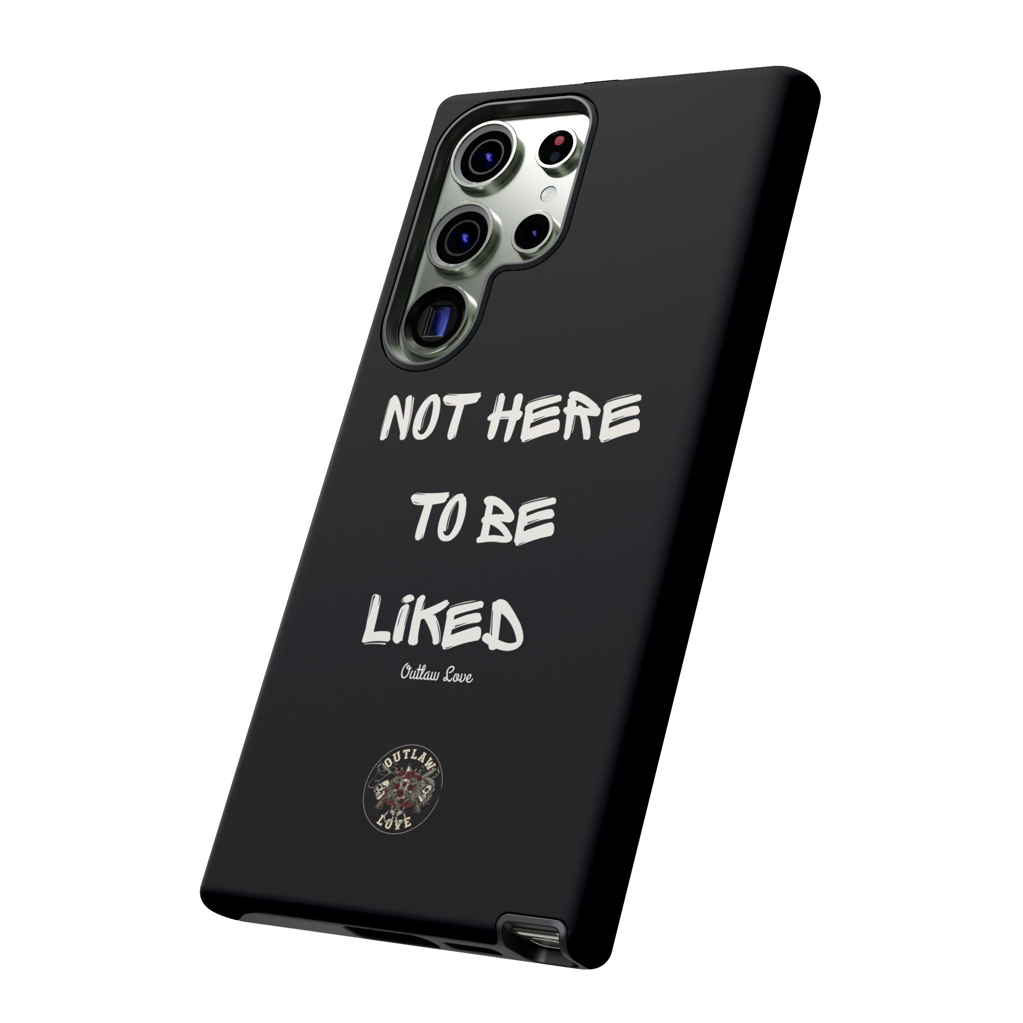 Phone Case — "Not Here to Be Liked" Matte Black Protective Cover