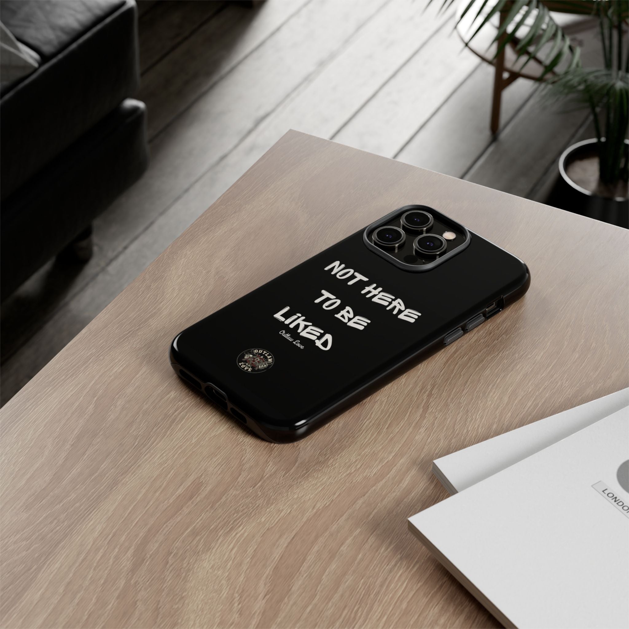 Phone Case — "Not Here to Be Liked" Matte Black Protective Cover
