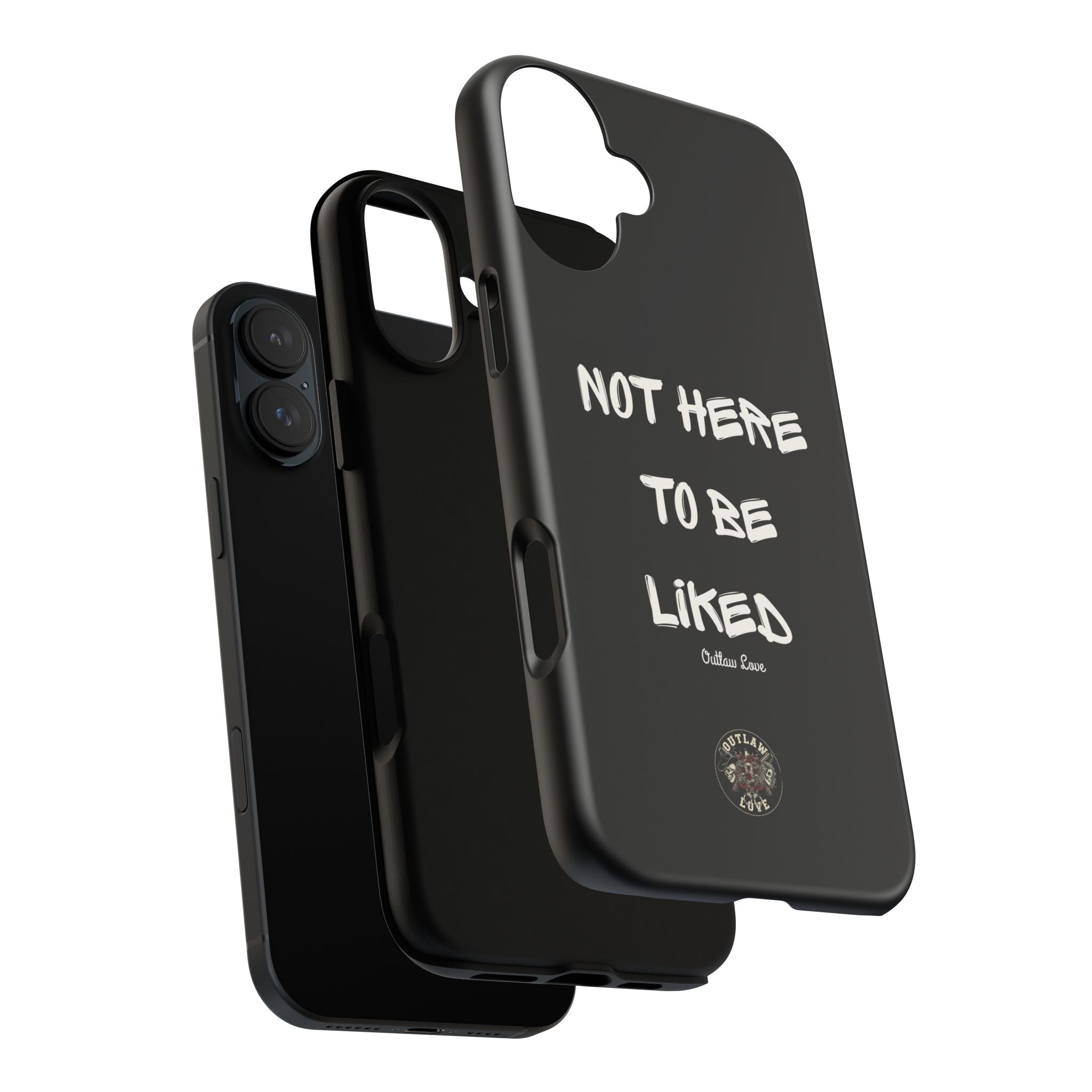 Phone Case — "Not Here to Be Liked" Matte Black Protective Cover
