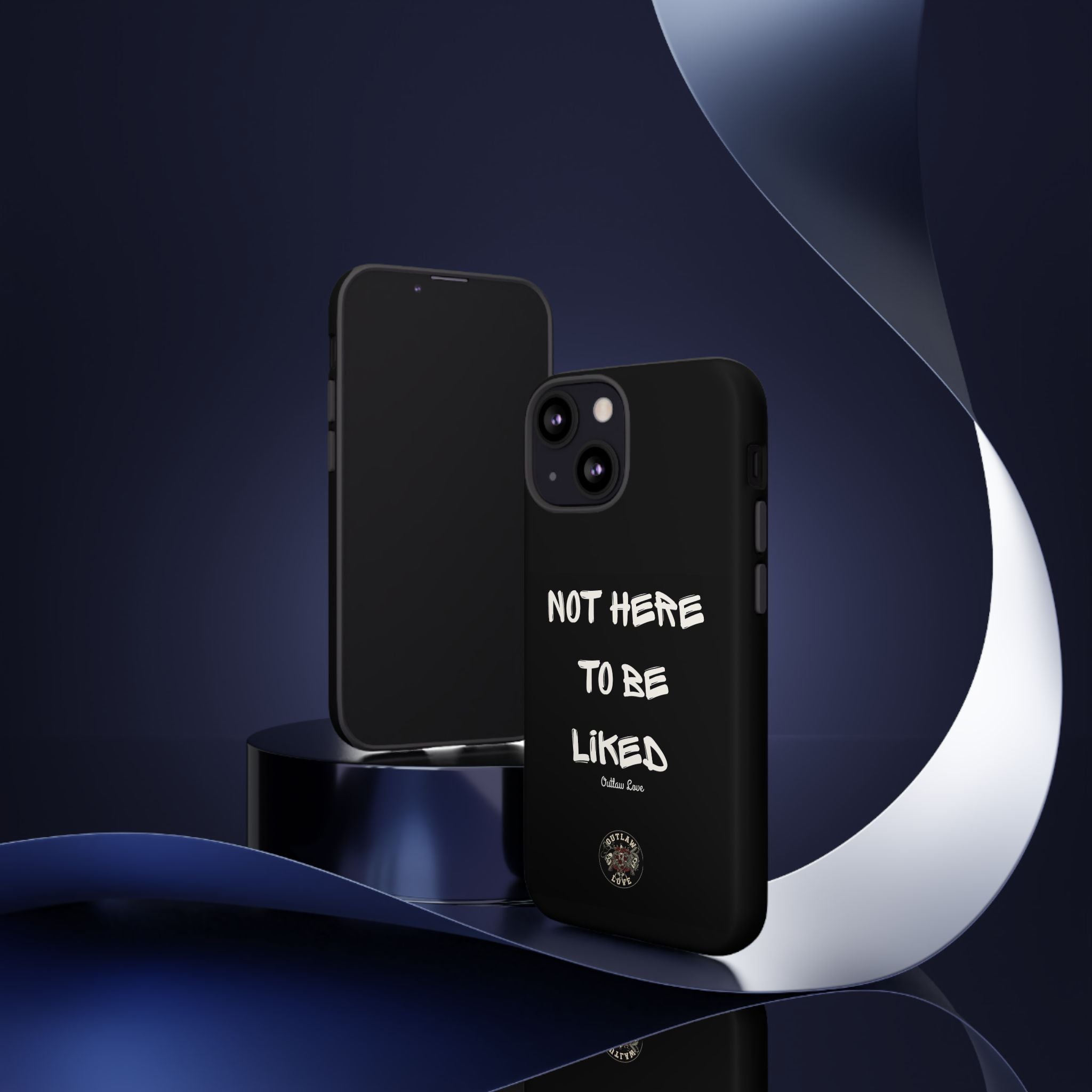 Phone Case — "Not Here to Be Liked" Matte Black Protective Cover